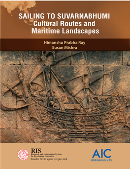 SAILING to SUVARNABHUMI Cultural Routes and Maritime Landscapes