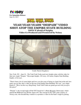 DESPAIR” VIDEO SHOT ATOP the EMPIRE STATE BUILDING NSFW If Afraid of Heights Video Co-Produced and Premiered by Noisey