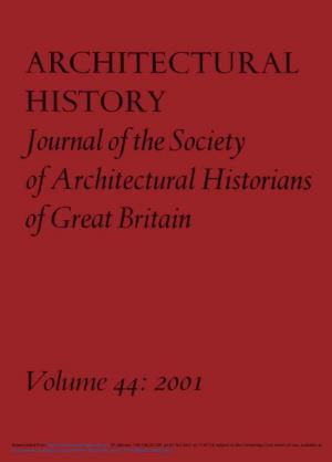 ARCHITECTURAL HISTORY Journal of the Society of Architectural Historians of Great Britain