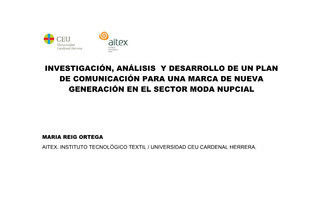 Investigación, Análisis Y Desarrollo De Un Plan De Comunicación Para Una Marca De Nueva Generación En El Sector Moda Nupcial