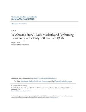 Lady Macbeth and Performing Femininity in the Early 1600S – Late 1900S Phyllis Lebert University of Arkansas, Fayetteville