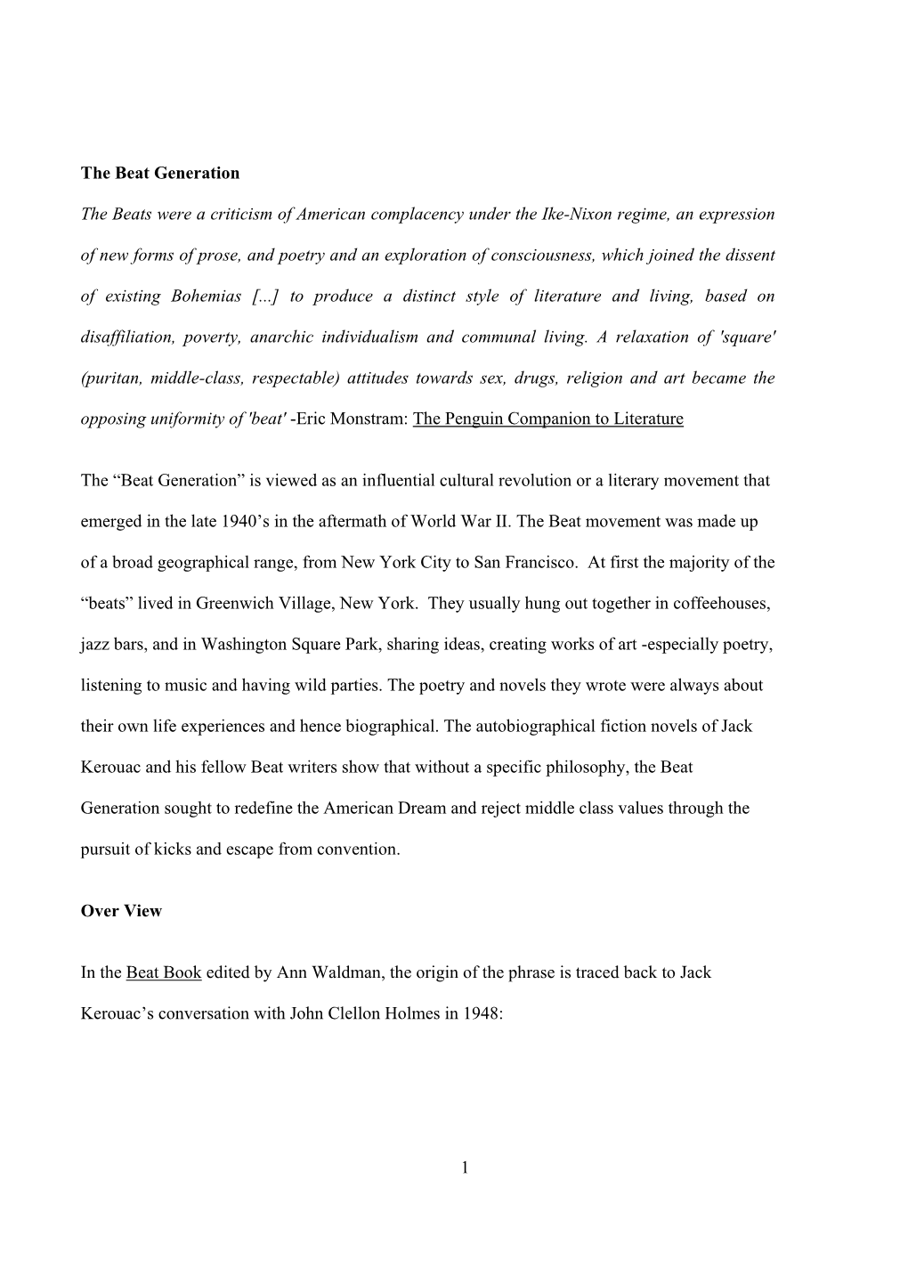 1 the Beat Generation the Beats Were a Criticism of American Complacency Under the Ike-Nixon Regime, an Expression of New Forms