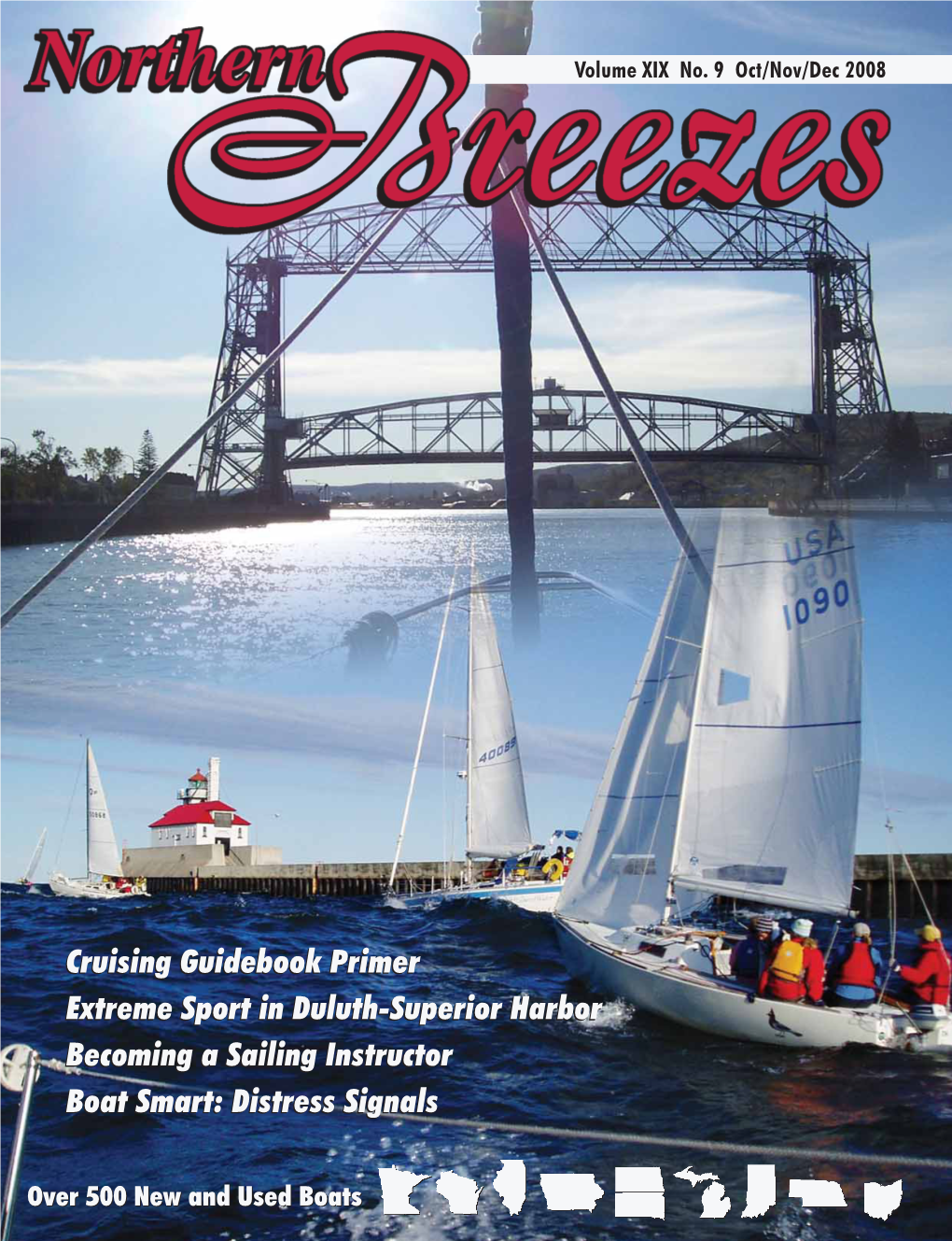 Cruising Guidebook Primer Extreme Sport in Duluth-Superior Harbor Becoming a Sailing Instructor Boat Smart: Distress Signals