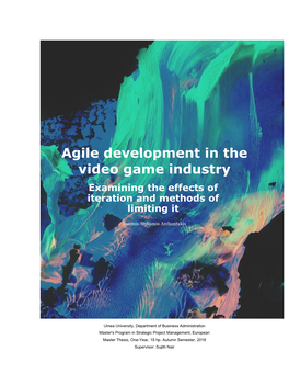 Agile Development in the Video Game Industry Examining the Effects of Iteration and Methods of Limiting It