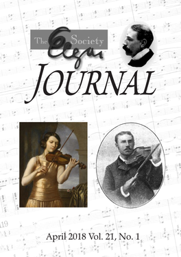 April 2018 Vol. 21, No. 1 the Elgar Society Journal 18 Holtsmere Close, Watford, Herts., WD25 9NG Email: Journal@Elgar.Org