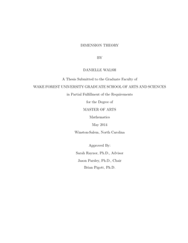 DIMENSION THEORY by DANIELLE WALSH a Thesis Submitted to The