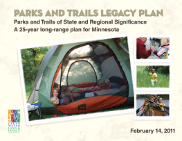 Parks and Trails Legacy Plan Parks and Trails of State and Regional Significance a 25-Year Long-Range Plan for Minnesota