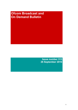 Broadcast and on Demand Bulletin Issue Number 313 26/09/16