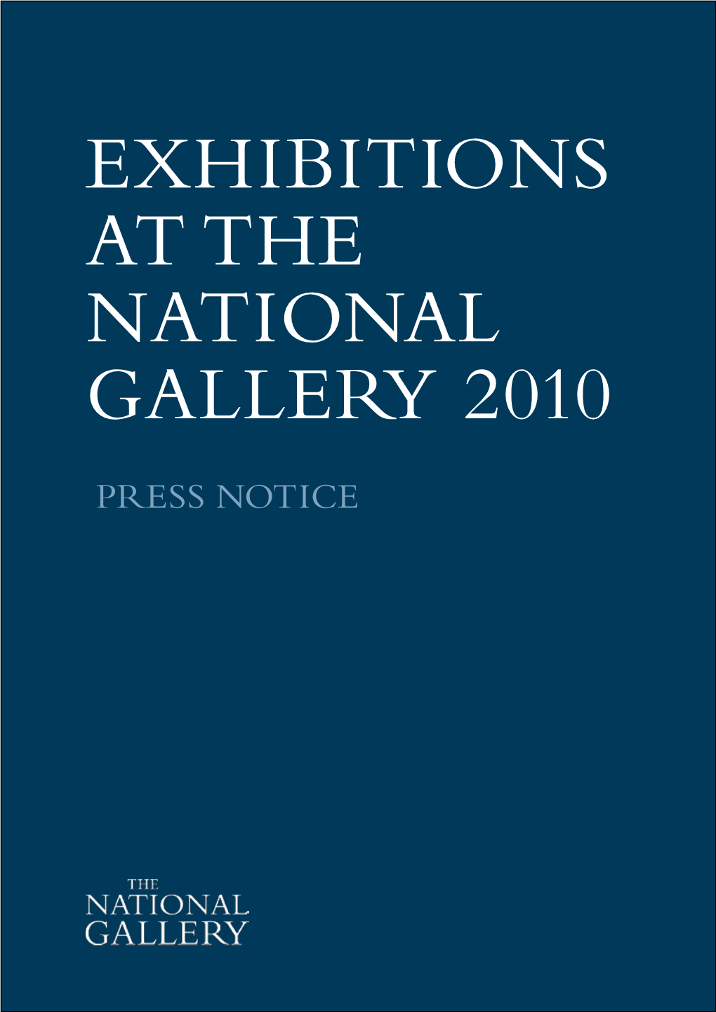 Press Notice Exhibitions 2010