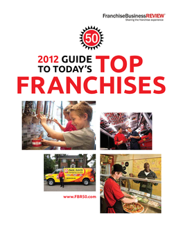2012 Guide to Today ’S TOP FRANCHISES