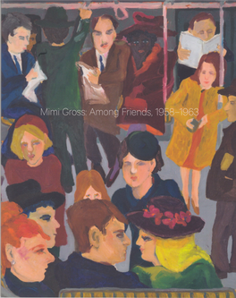 Mimi Gross Among Friends, 1958–1963