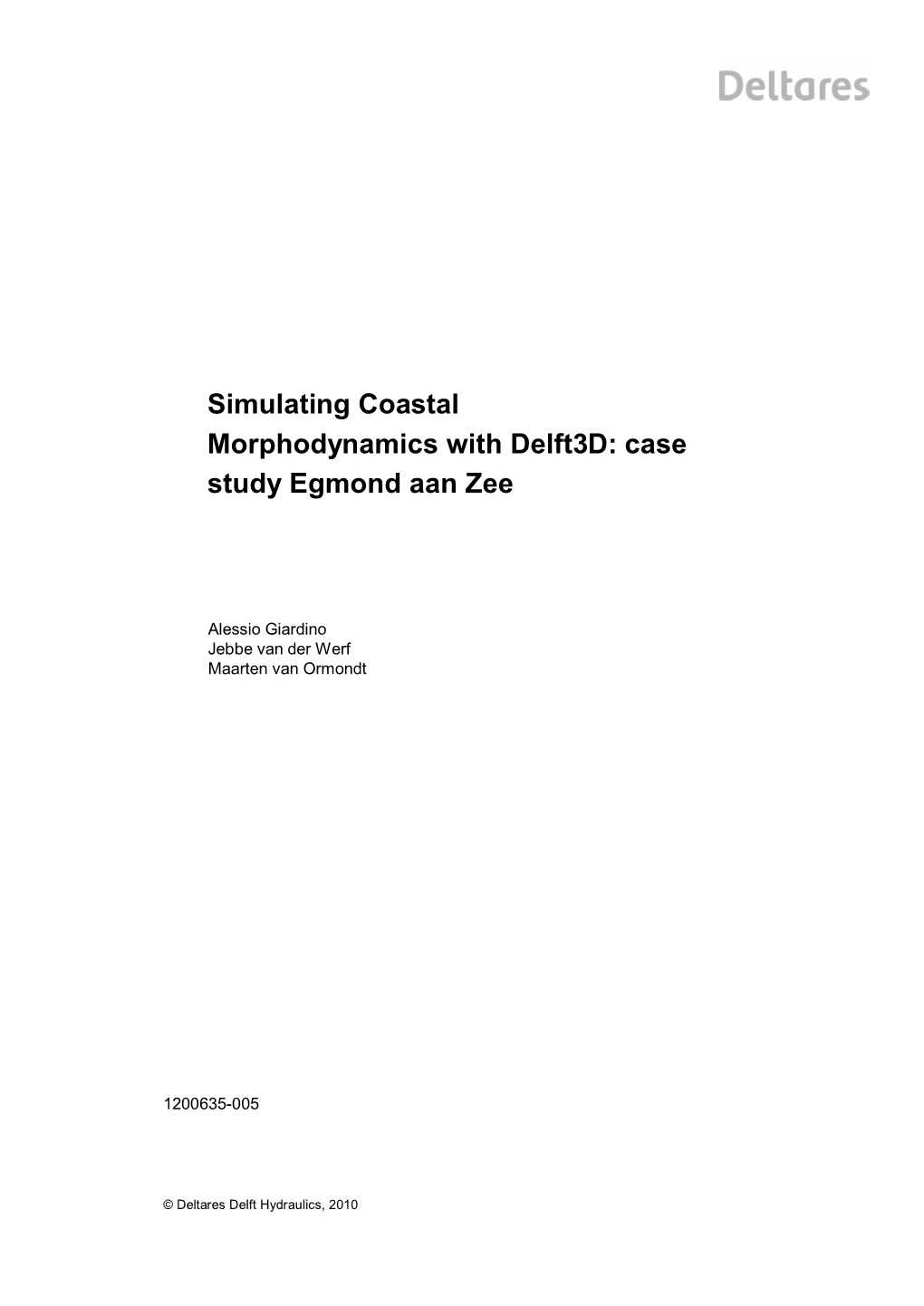 Simulating Coastal Morphodynamics with Delft3d: Case Study Egmond Aan Zee