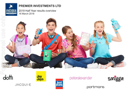 PREMIER INVESTMENTS LTD 2018 Half Year Results Overview