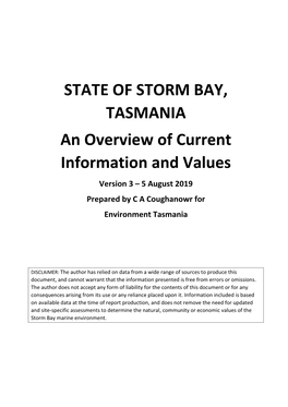 STATE of STORM BAY, TASMANIA an Overview of Current Information and Values Version 3 – 5 August 2019 Prepared by C a Coughanowr for Environment Tasmania