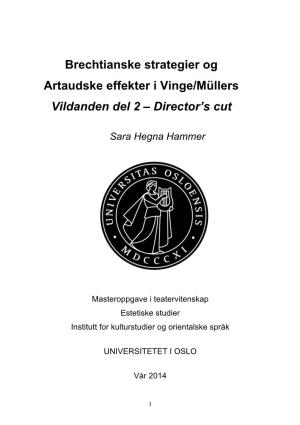 Brechtianske Strategier Og Artaudske Effekter I Vinge/Müllers Vildanden Del 2 – Director’S Cut