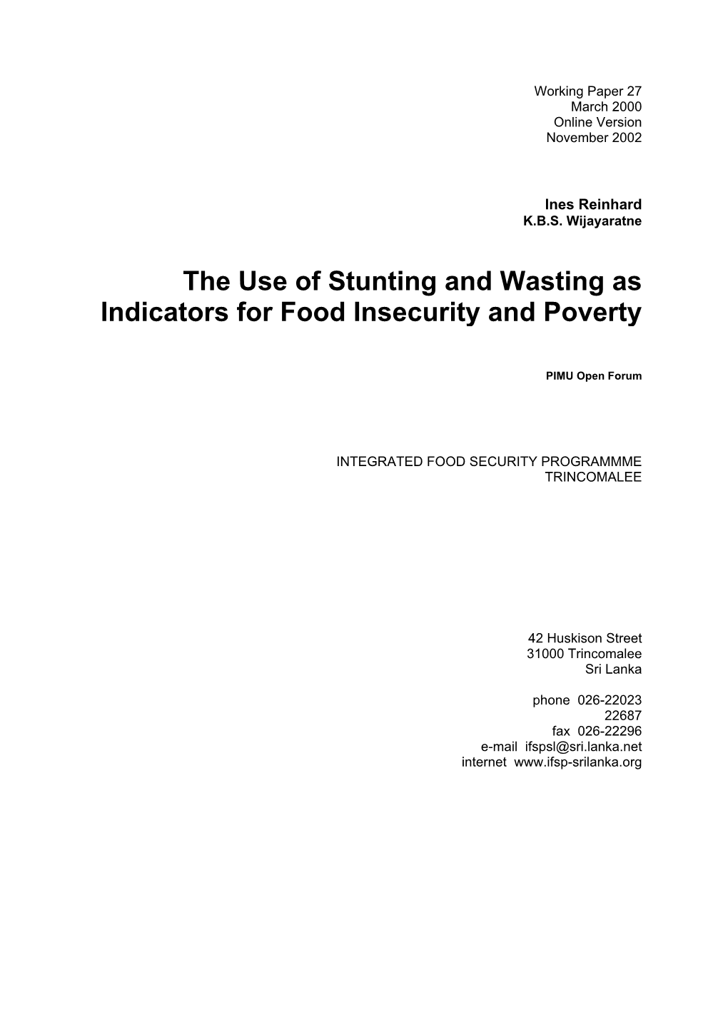 The Use of Stunting and Wasting As Indicators for Food Insecurity and Poverty