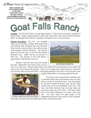 The Goat Falls Ranch Is Located Approximately 1½ Miles from the Mountain Community of Stanley, Idaho. Stanley Is Ap