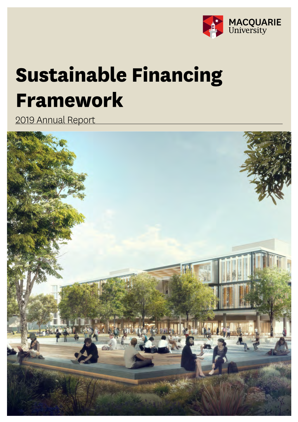 Sustainable Financing Framework 2019 Annual Report Macquarie University Sustainable Financing Framework 2019 Annual Report