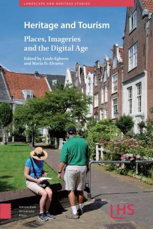 Heritage and Tourism Places, Imageries and the Digital Age Edited by Linde Egberts and Maria D