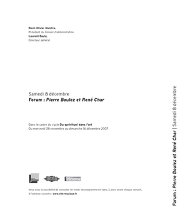Samedi 8 Décembre Forum : Pierre Boulez Et René Char F Orum