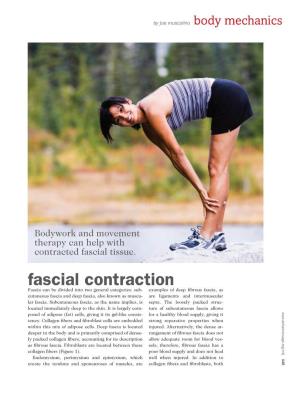 Fascial Contraction Fascia Can Be Divided Into Two General Categories: Sub Cutaneous Fascia and Deep Fascia, Also Known As Muscu Lar Fascia