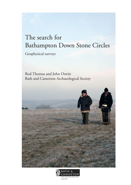 The Search for Bathampton Down Stone Circles Geophysical Surveys