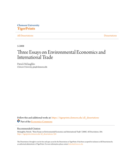 Three Essays on Environmental Economics and International Trade Patrick Mclaughlin Clemson University, Pm@Clemson.Edu