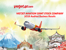 VIETJET AVIATION JOINT STOCK COMPANY 2018 Audited Business Results
