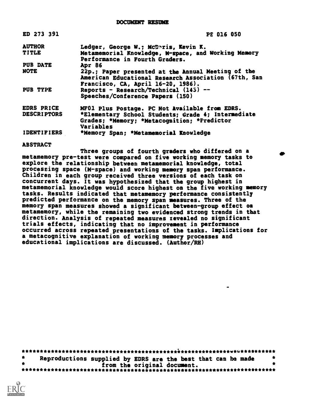 ED 273 391 AUTHOR TITLE Metamemorial Knowledge, M-Space, and Working Memory PUB DATE Apr 86 NOTE 22P.; Paper Presented at the An