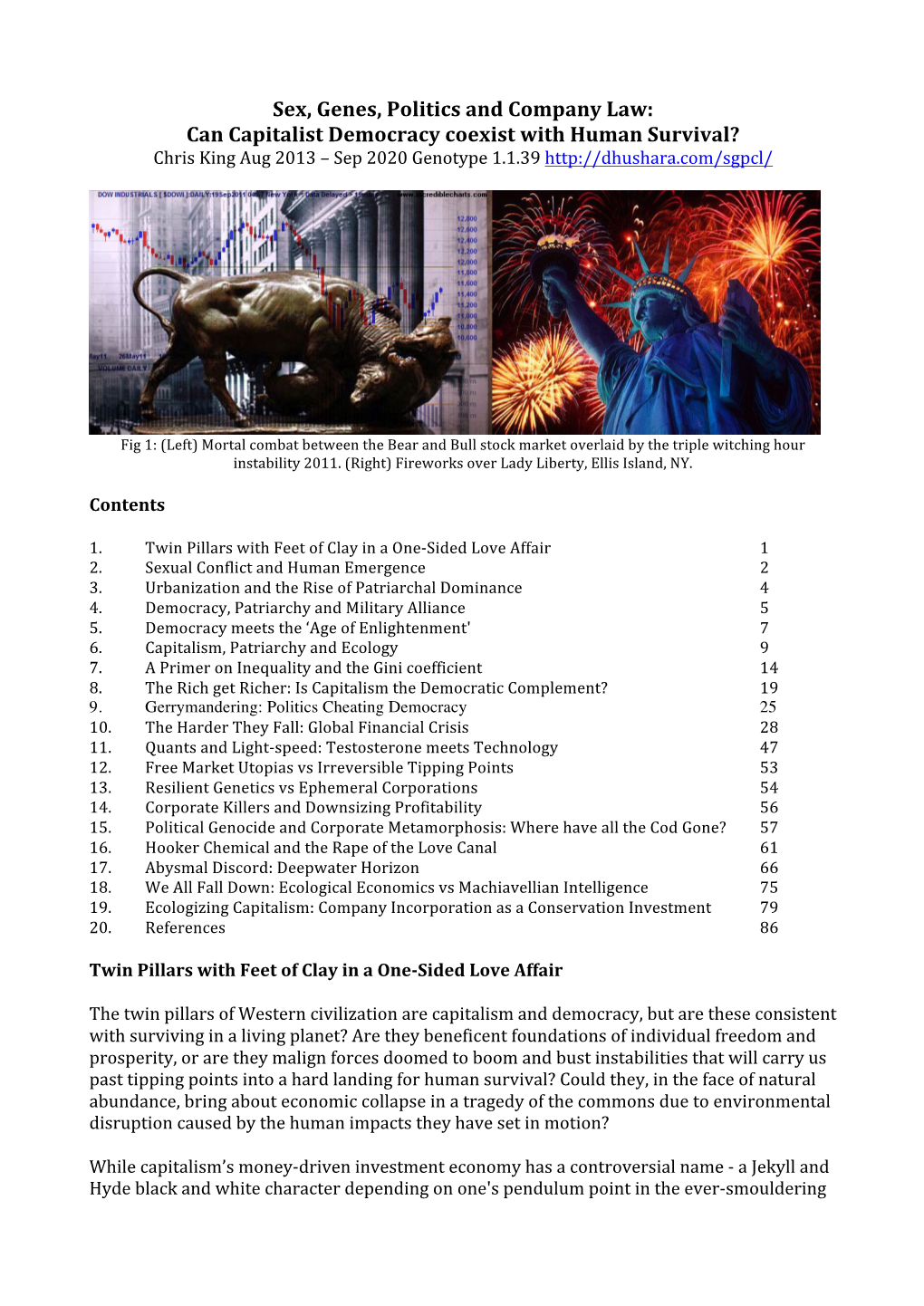 Sex, Genes, Politics and Company Law: Can Capitalist Democracy Coexist with Human Survival? Chris King Aug 2013 – Sep 2020 Genotype 1.1.39