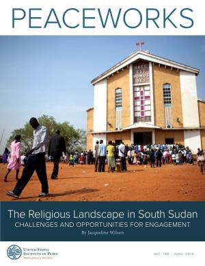 The Religious Landscape in South Sudan CHALLENGES and OPPORTUNITIES for ENGAGEMENT by Jacqueline Wilson