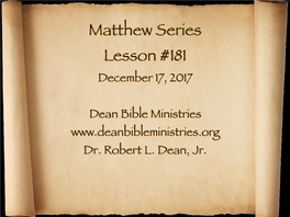 Matthew Series Lesson #181 December 17, 2017