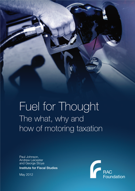 Fuel for Thought the What, Why and How of Motoring Taxation