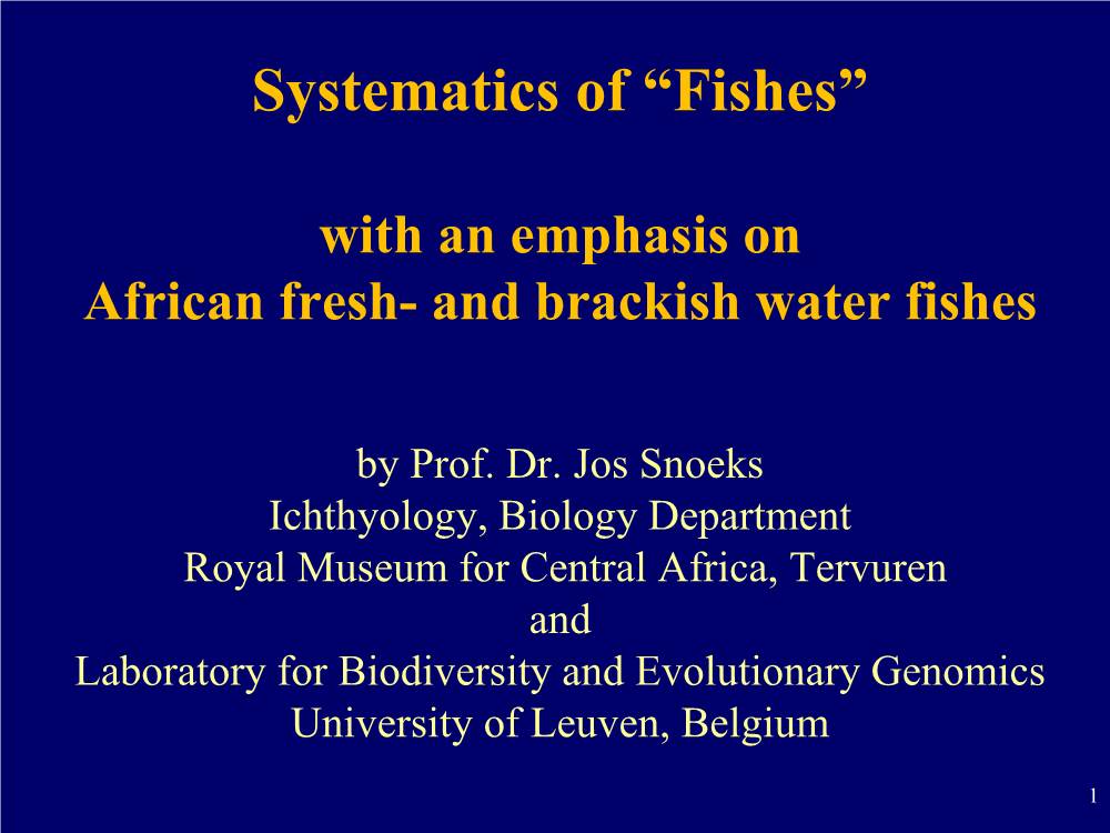With an Emphasis on African Fresh- and Brackish Water Fishes