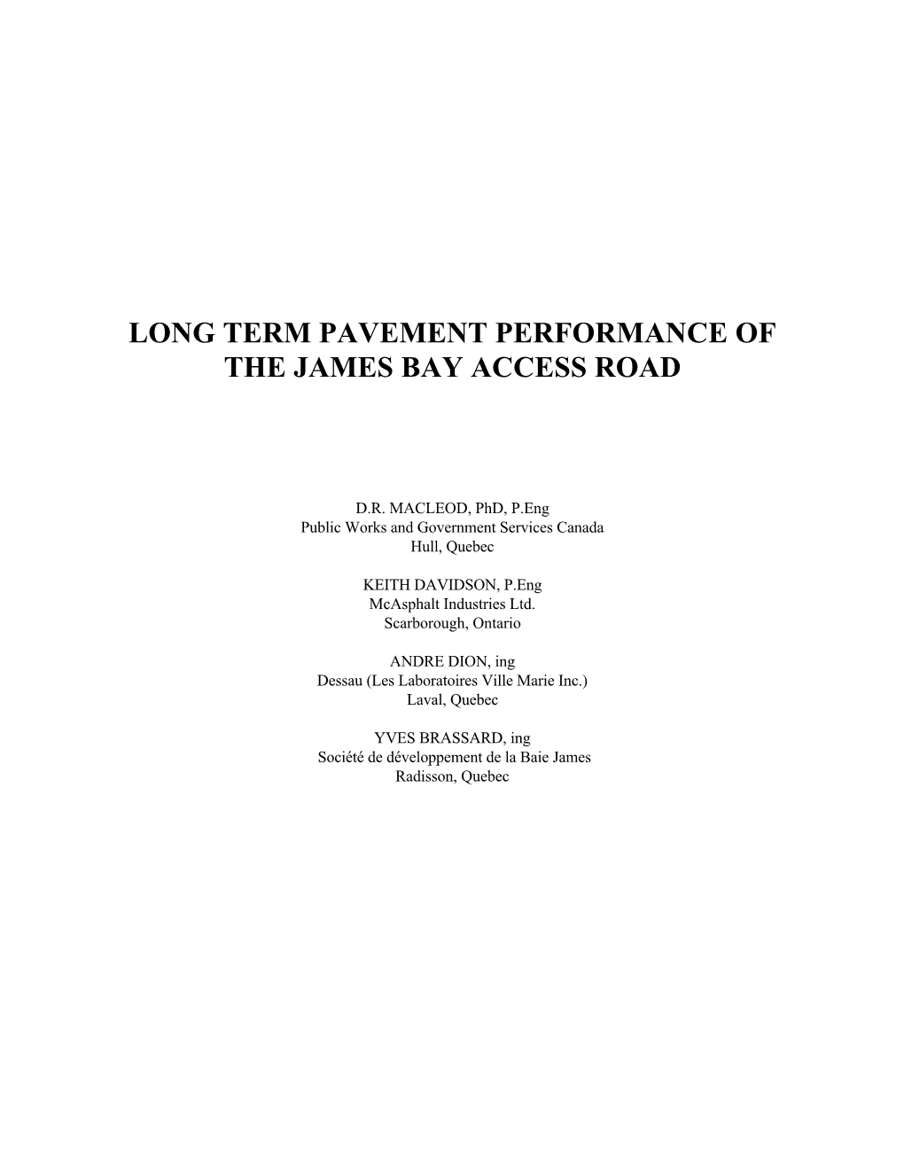 Long Term Pavement Performance of the James Bay Access Road