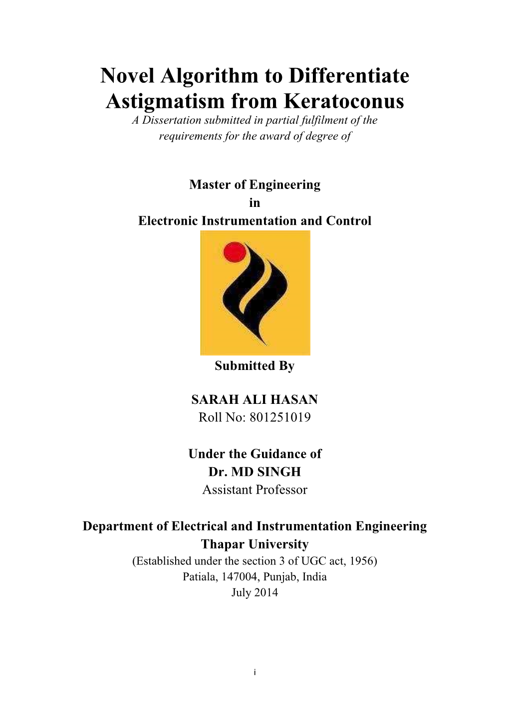 Novel Algorithm to Differentiate Astigmatism from Keratoconus a Dissertation Submitted in Partial Fulfilment of the Requirements for the Award of Degree Of