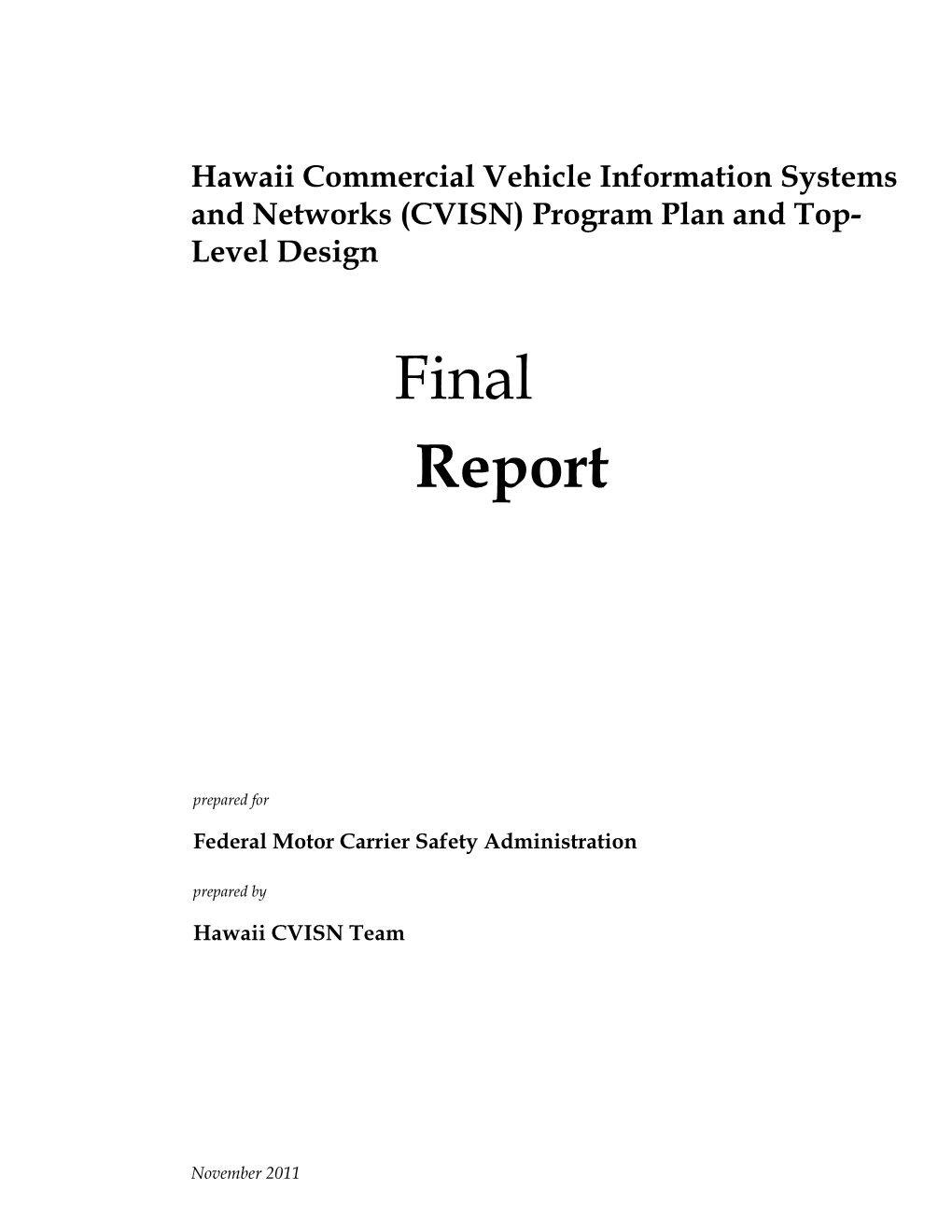 Hawaii Commercial Vehicle Information Systems and Networks (CVISN) Program Plan and Top- Level Design