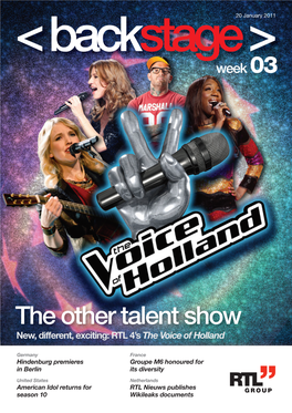 The Other Talent Show New, Different, Exciting: RTL 4’S the Voice of Holland