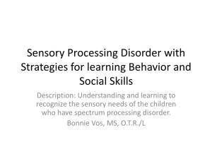 Sensory Processing Disorder with Strategies for Learning Behavior