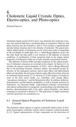 Cholesteric Liquid Crystals: Optics, Electro-Optics, and Photo-Optics