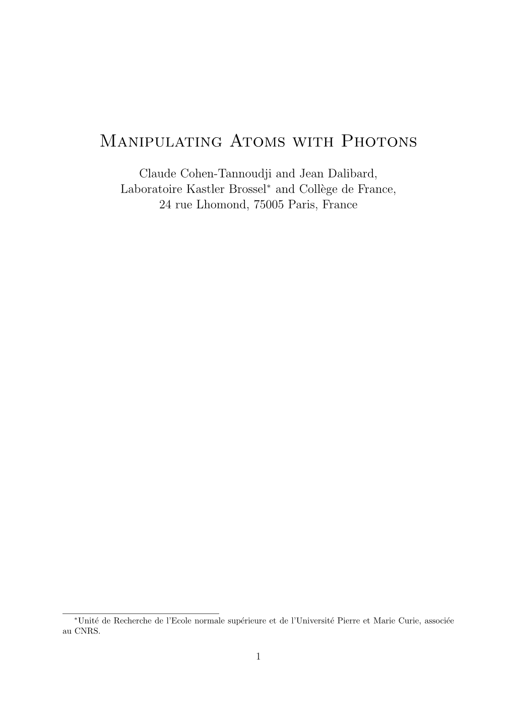 Manipulating Atoms with Photons