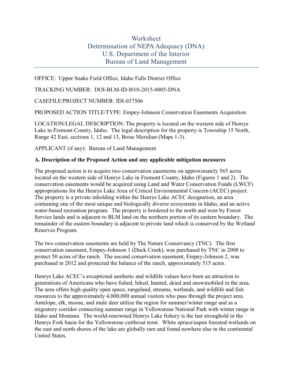 Empey-Johnson Conservation Easements Acquisition LOCATION/LEGAL DESCRIPTION: the Property Is Located on the Western Side of Henrys Lake in Fremont County, Idaho