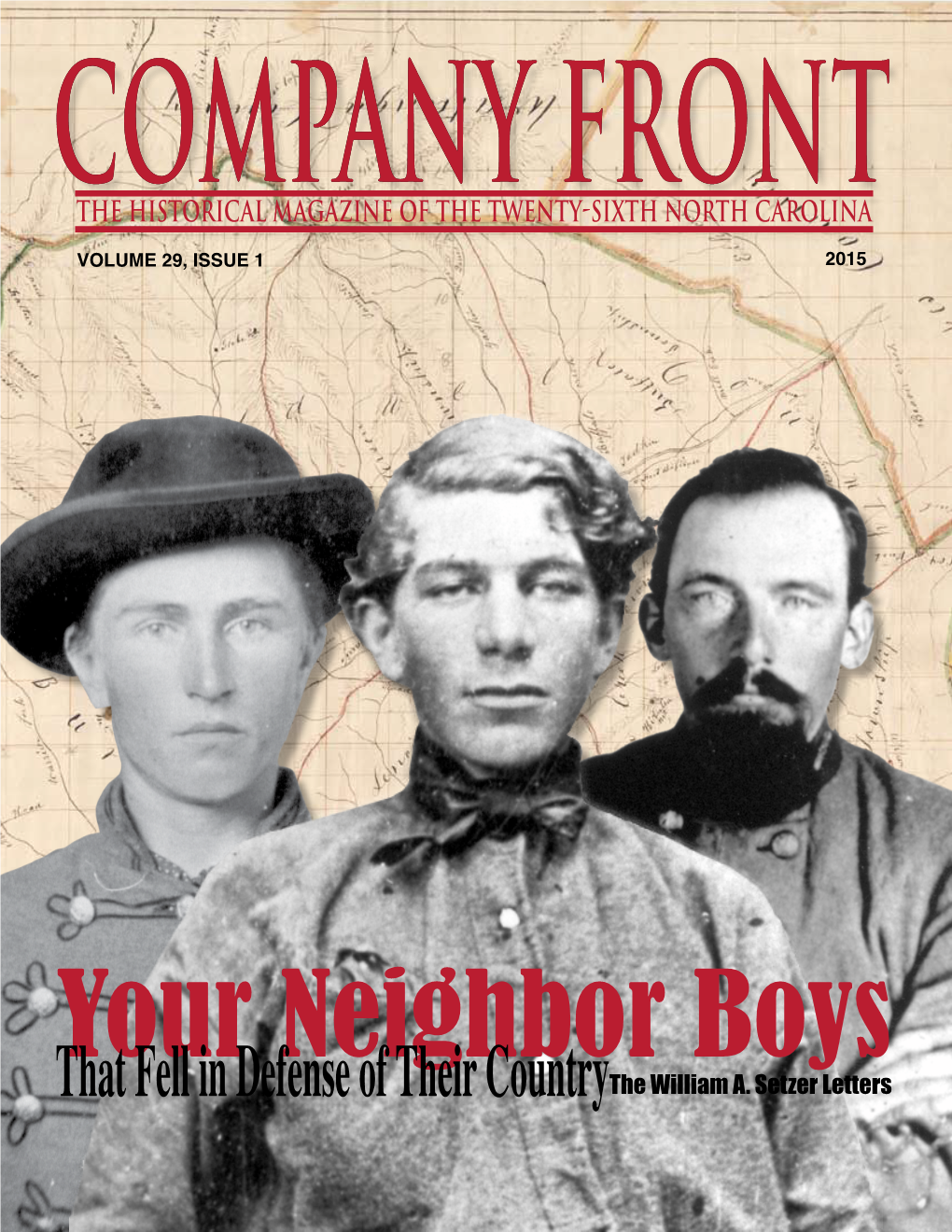 COMPANY FRONT, VOLUME 29, ISSUE 1  Front Cover Left to Right Are Fellow Company F Soldiers; John A