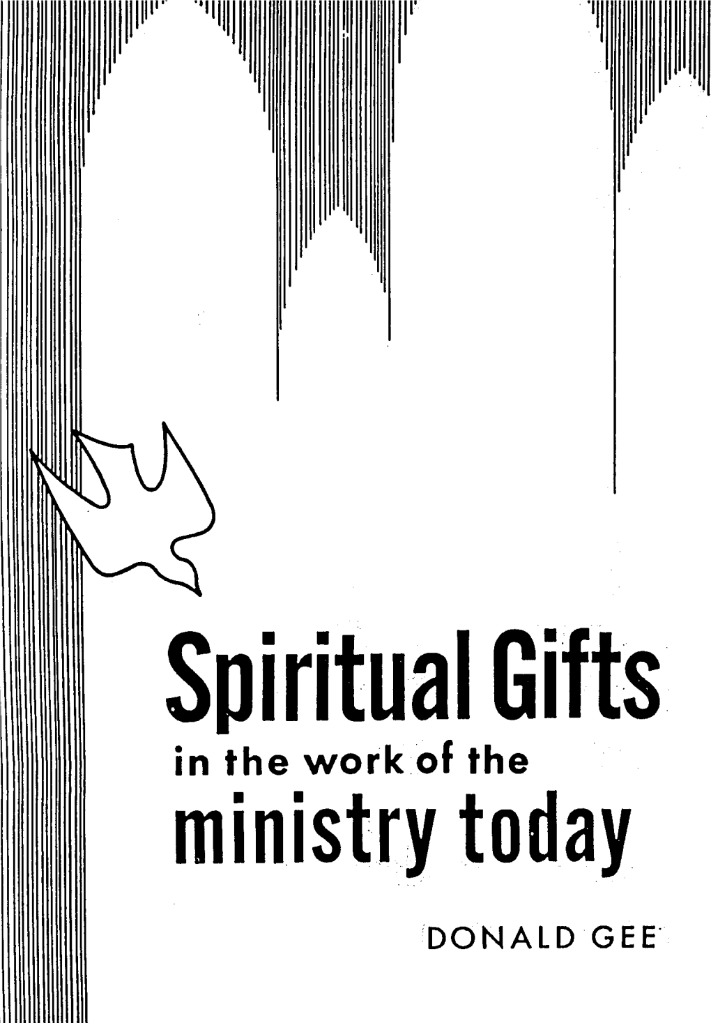 Spiritual Gifts in the Work of the Ministry Today