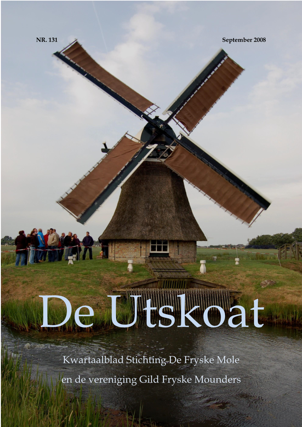 Kwartaalblad Stichting De Fryske Mole En De Vereniging Gild Fryske Mounders in Dit Nummer