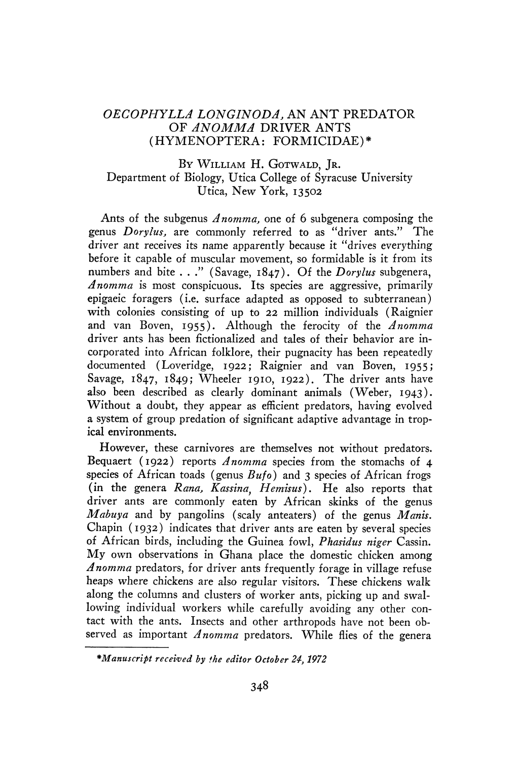 Oecophylla Longinoda, an Ant Predator of Anomma Driver Ants (Hymenoptera Formicidae)* by William H