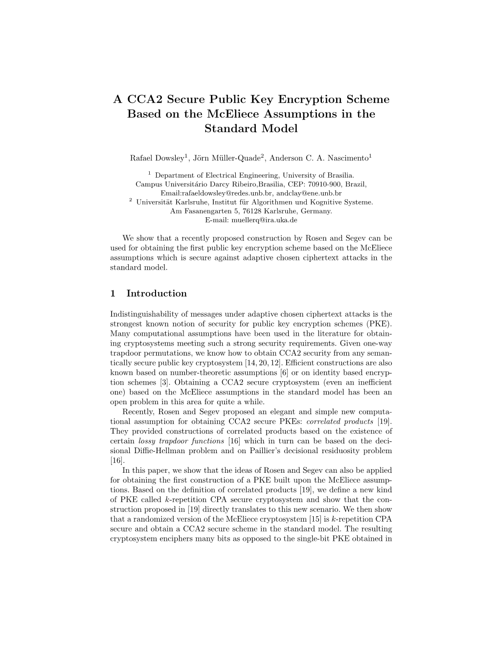 A CCA2 Secure Public Key Encryption Scheme Based on the Mceliece Assumptions in the Standard Model
