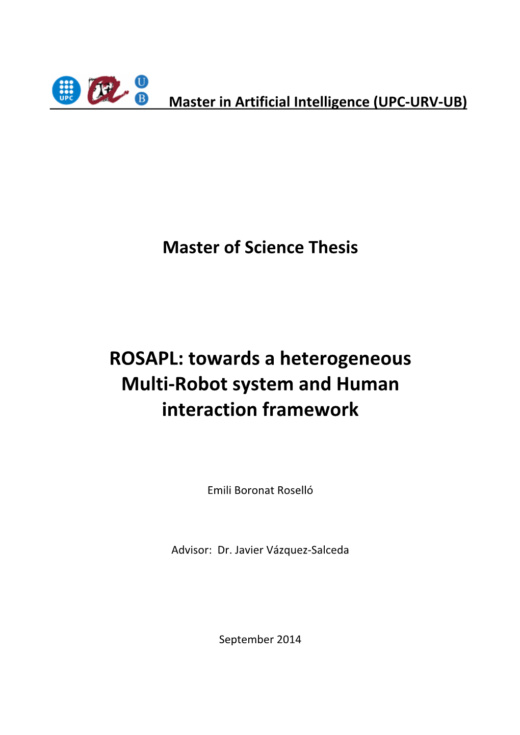 Towards a Heterogeneous Multi-Robot System and Human