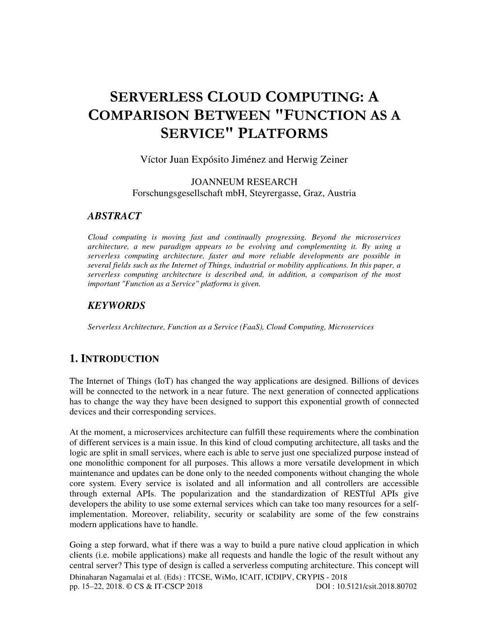 Serverless Cloud Computing: a Comparison Between "Function As a Service"