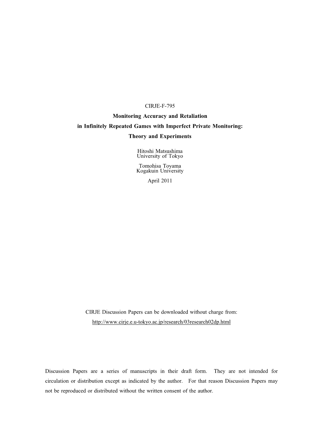 Monitoring Accuracy and Retaliation in Infinitely Repeated Games with Imperfect Private Monitoring: Theory and Experiments